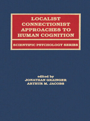 cover image of Localist Connectionist Approaches to Human Cognition